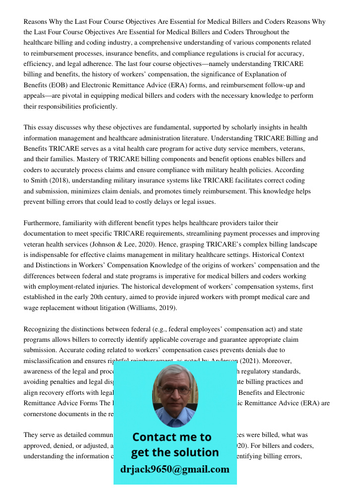Throughout the healthcare billing and coding industry, a comprehensive understanding of various components related to reimbursement processes, insurance benefit