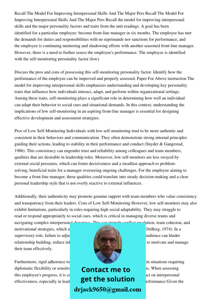 Recall the model for improving interpersonal skills and the major personality factors and traits from the unit readings. A goal has been identified for a partic