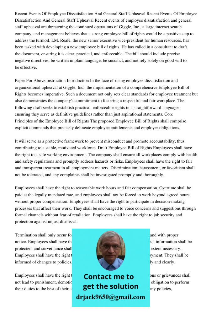 Recent events of employee dissatisfaction and general staff upheaval are threatening the continued operations of Giggle, Inc., a large internet search company, 