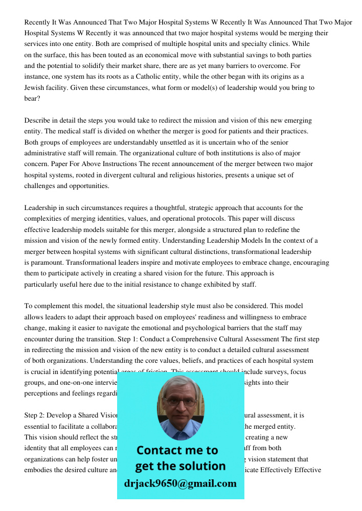 Recently it was announced that two major hospital systems would be merging their services into one entity. Both are comprised of multiple hospital units and spe