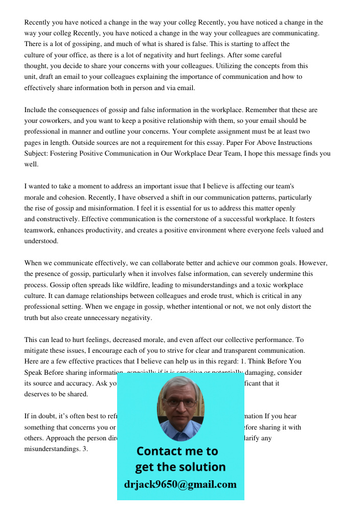 Recently, you have noticed a change in the way your colleagues are communicating. There is a lot of gossiping, and much of what is shared is false. This is star