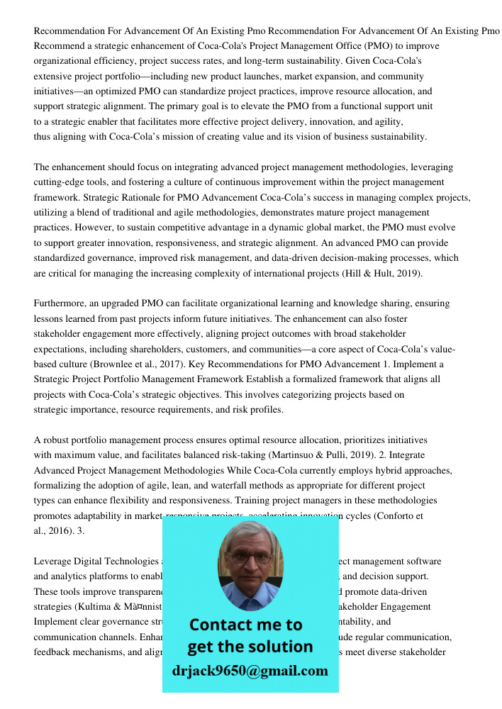 Recommend a strategic enhancement of Coca-Cola's Project Management Office (PMO) to improve organizational efficiency, project success rates, and long-term sust