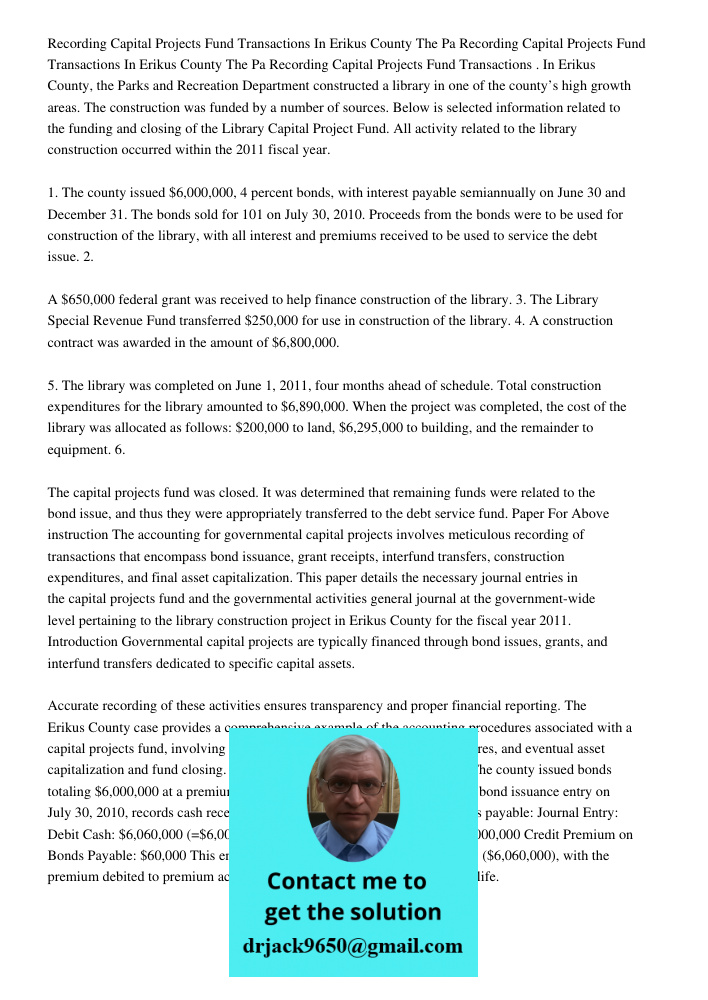 Recording Capital Projects Fund Transactions . In Erikus County, the Parks and Recreation Department constructed a library in one of the county’s high growth ar