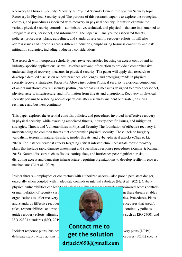 Course Info System Security topic Recovery In Physical Security requi The purpose of this research paper is to explore the strategies, controls, and procedures 