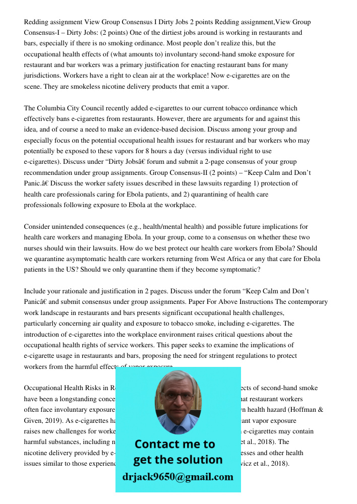 One of the dirtiest jobs around is working in restaurants and bars, especially if there is no smoking ordinance. Most people don’t realize this, but the occupat