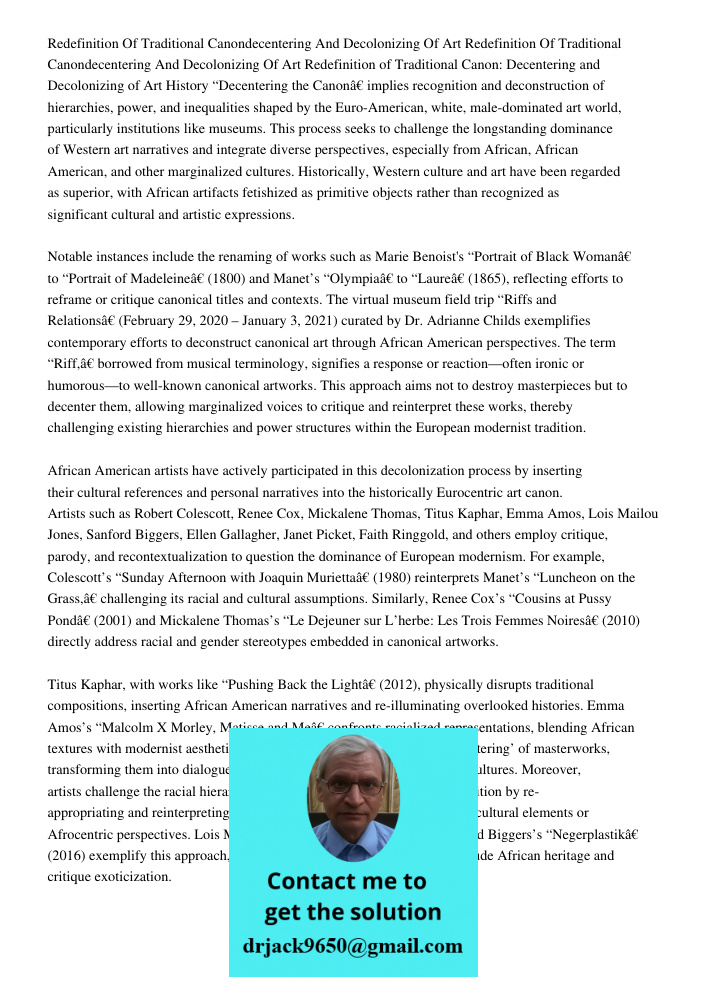 Redefinition of Traditional Canon: Decentering and Decolonizing of Art History “Decentering the Canon” implies recognition and deconstruction of hierarchies, po