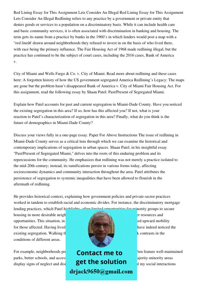 Redlining refers to any practice by a government or private entity that denies goods or services to a population on a discriminatory basis. While it can include