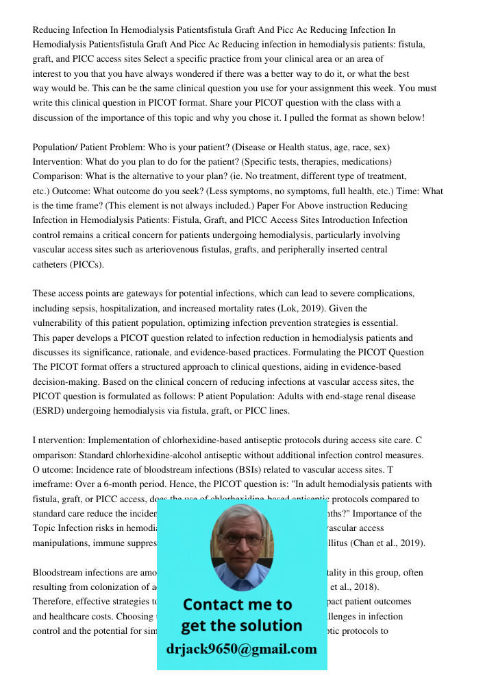 Reducing infection in hemodialysis patients: fistula, graft, and PICC access sites Select a specific practice from your clinical area or an area of interest to 