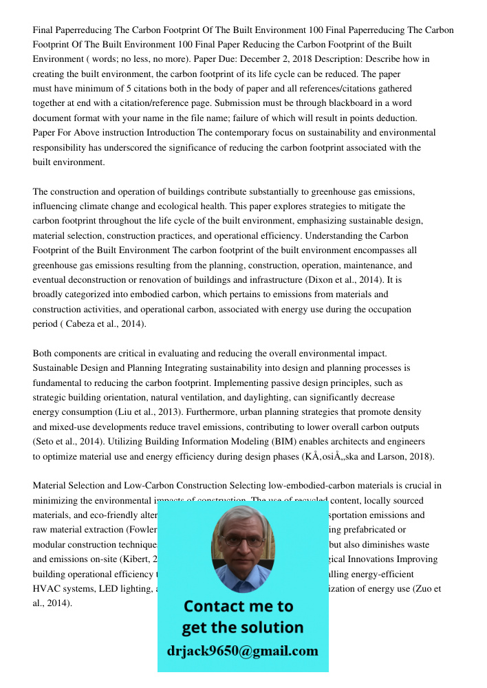 Final Paper Reducing the Carbon Footprint of the Built Environment ( words; no less, no more). Paper Due: December 2, 2018 Description: Describe how in creating