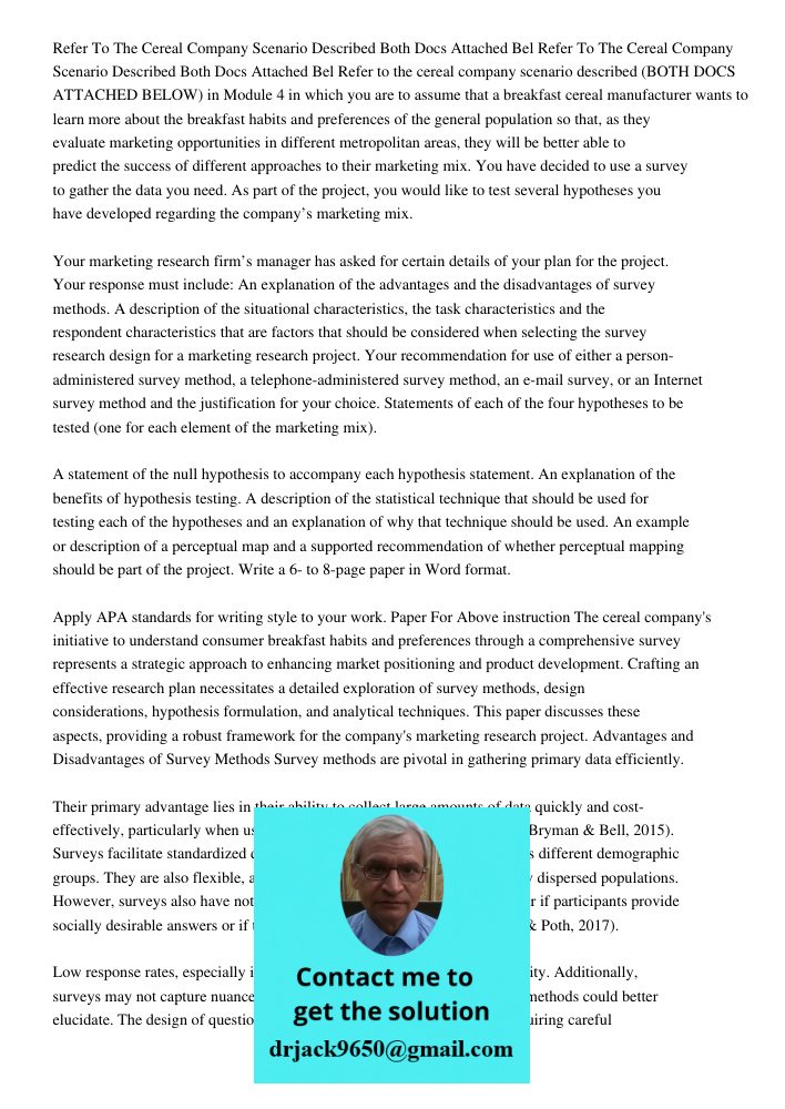 Refer to the cereal company scenario described (BOTH DOCS ATTACHED BELOW) in Module 4 in which you are to assume that a breakfast cereal manufacturer wants to l