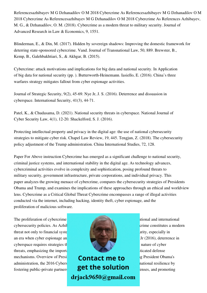 Referencesazhibayev M G Dzhanadilov O M 2018 Cybercrime As References Azhibayev, M. G., & Dzhanadilov, O. M. (2018). Cybercrime as a modern threat to military s