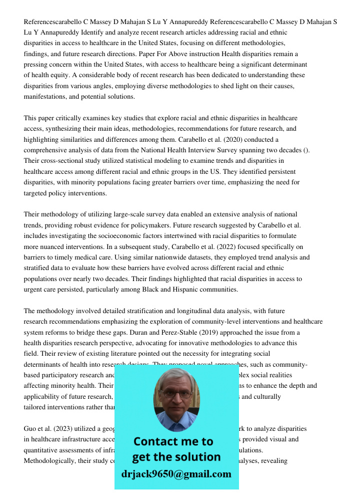Identify and analyze recent research articles addressing racial and ethnic disparities in access to healthcare in the United States, focusing on different metho