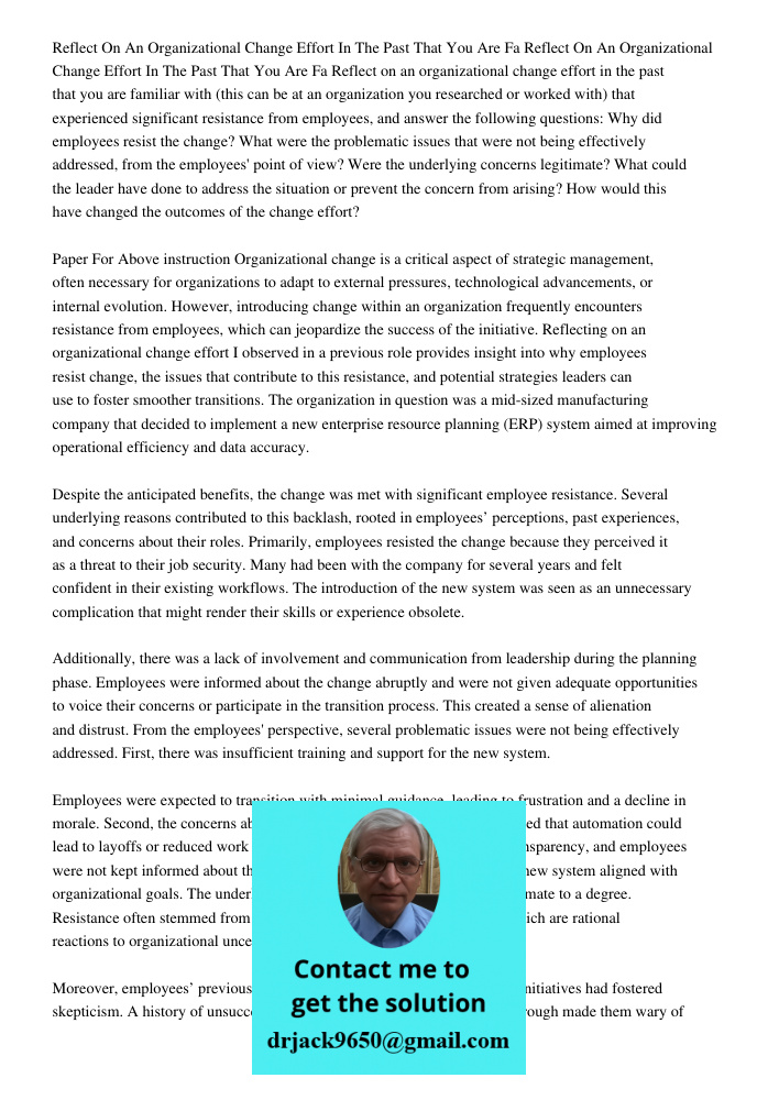 Reflect on an organizational change effort in the past that you are familiar with (this can be at an organization you researched or worked with) that experience