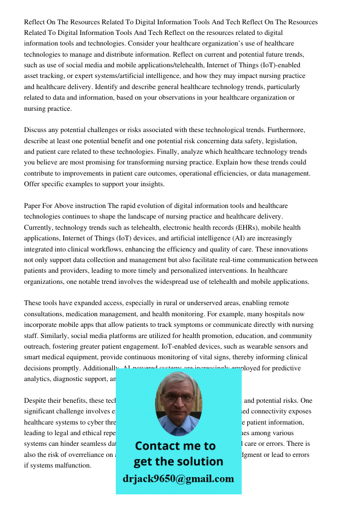 Reflect on the resources related to digital information tools and technologies. Consider your healthcare organization’s use of healthcare technologies to manage