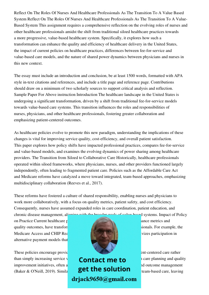 This assignment requires a comprehensive reflection on the evolving roles of nurses and other healthcare professionals amidst the shift from traditional siloed 