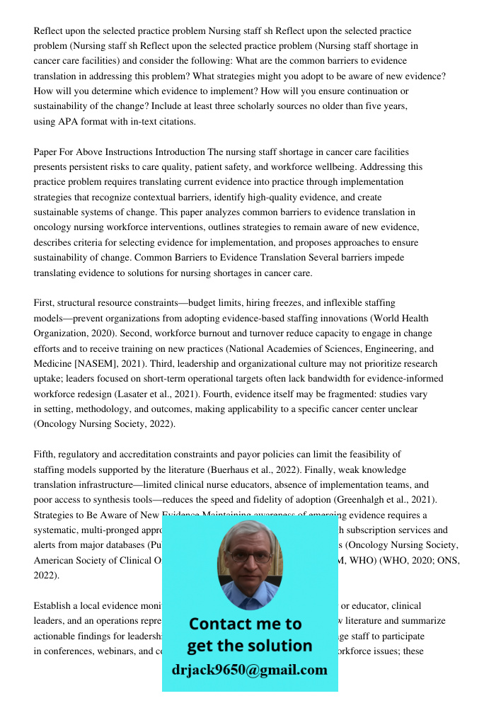 Reflect upon the selected practice problem (Nursing staff shortage in cancer care facilities) and consider the following: What are the common barriers to eviden
