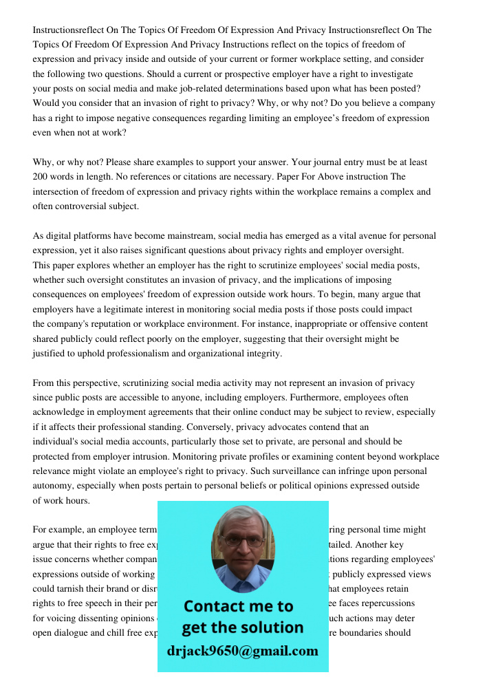 Instructions reflect on the topics of freedom of expression and privacy inside and outside of your current or former workplace setting, and consider the followi