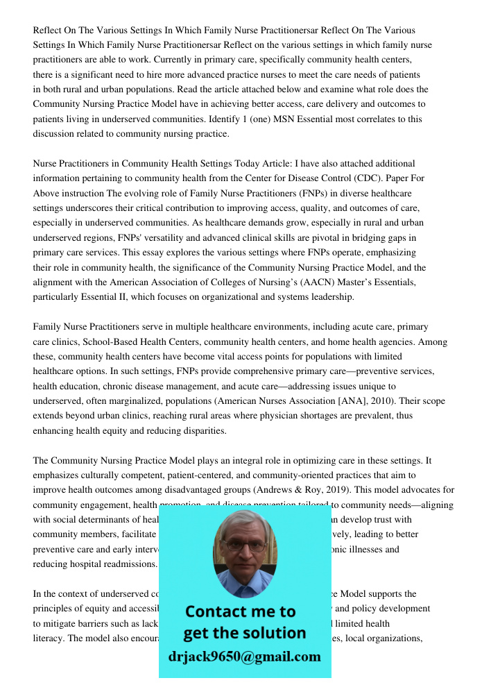 Reflect on the various settings in which family nurse practitioners are able to work. Currently in primary care, specifically community health centers, there is