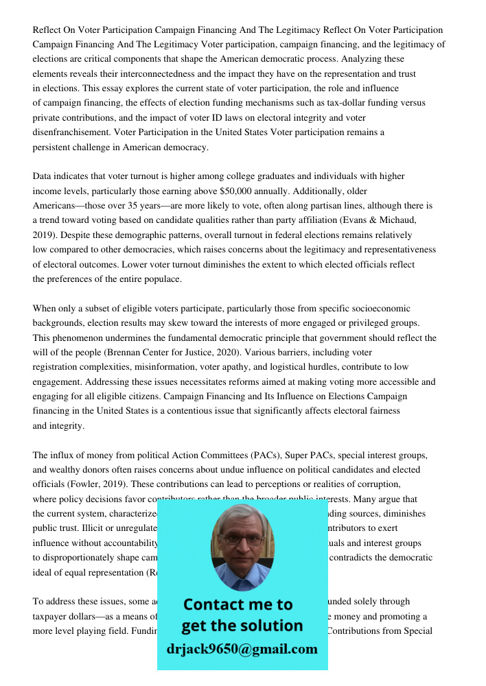 Voter participation, campaign financing, and the legitimacy of elections are critical components that shape the American democratic process. Analyzing these ele