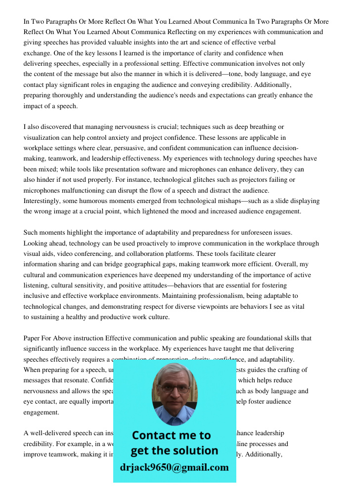 Reflecting on my experiences with communication and giving speeches has provided valuable insights into the art and science of effective verbal exchange. One of