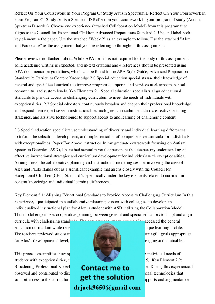 Reflect on your coursework in your program of study (Autism Spectrum Disorder). Choose one experience (attached Collaboration Model) from this program that alig