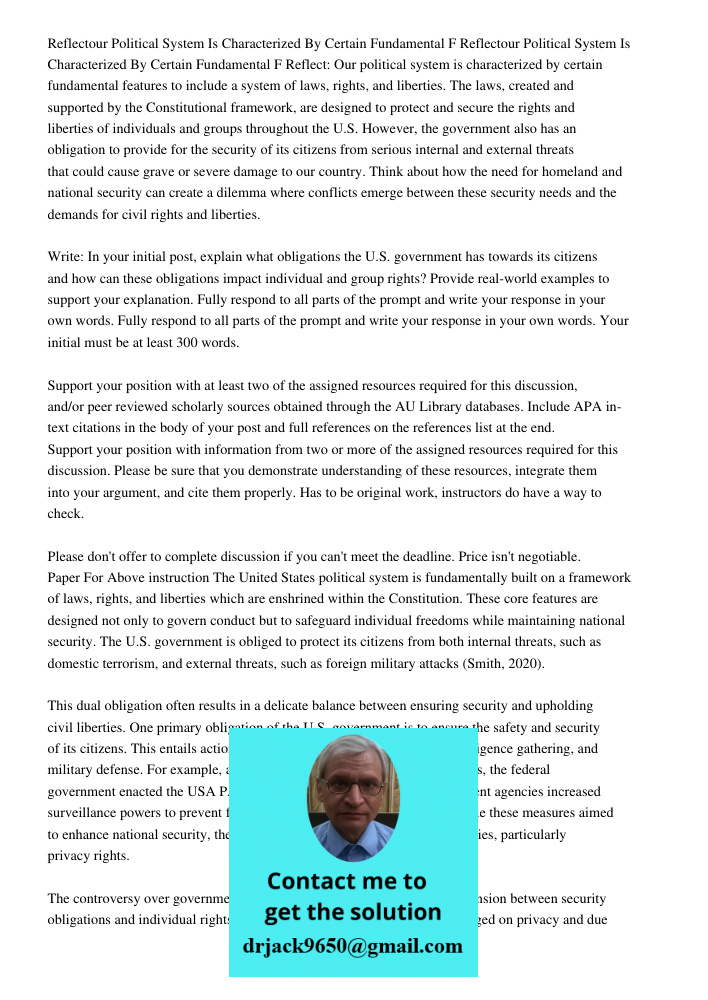 Reflect: Our political system is characterized by certain fundamental features to include a system of laws, rights, and liberties. The laws, created and support