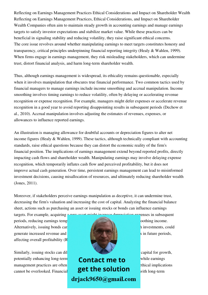Companies often aim to maintain steady growth in accounting earnings and manage earnings targets to satisfy investor expectations and stabilize market value. Wh