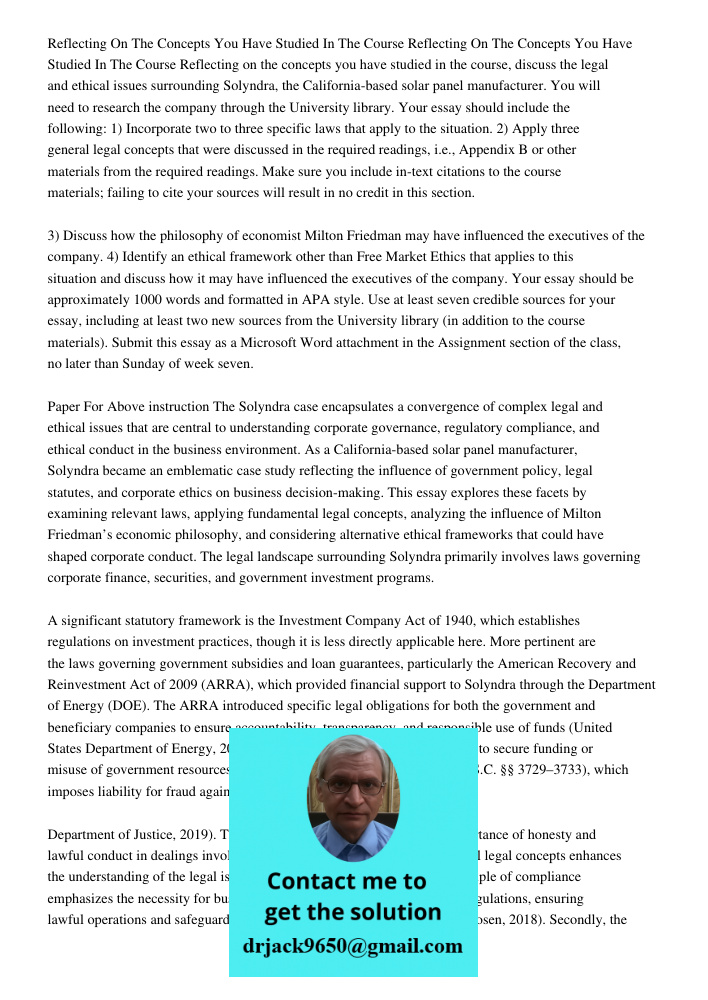 Reflecting on the concepts you have studied in the course, discuss the legal and ethical issues surrounding Solyndra, the California-based solar panel manufactu