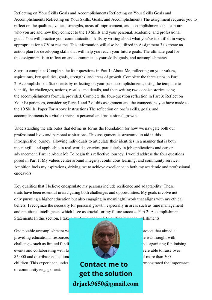Reflecting on Your Skills Goals and Accomplishments The assignment requires you to reflect on the qualities, values, strengths, areas of improvement, and accomp