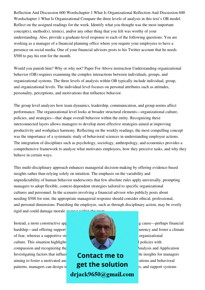 Compare the three levels of analysis in this text’s OB model. Reflect on the assigned readings for the week. Identify what you thought was the most important co