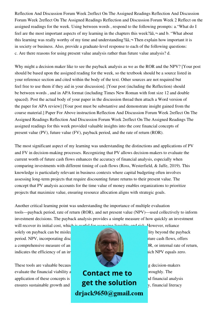 Reflection and Discussion Forum Week 2 Reflect on the assigned readings for the week. Using between words , respond to the following prompts: a.“What do I feel 