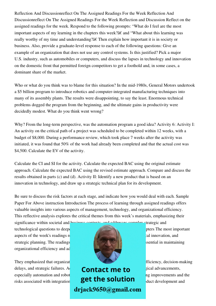 Reflection and Discussion Reflect on the assigned readings for the week. Respond to the following prompts: “What do I feel are the most important aspects of my 