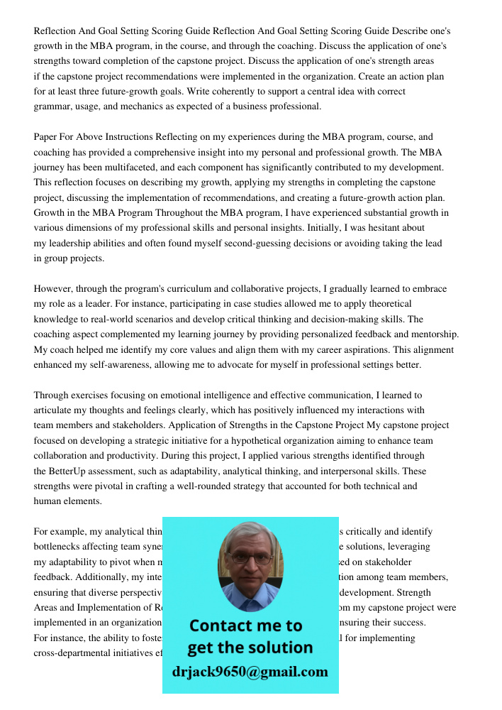 Describe one's growth in the MBA program, in the course, and through the coaching. Discuss the application of one's strengths toward completion of the capstone 