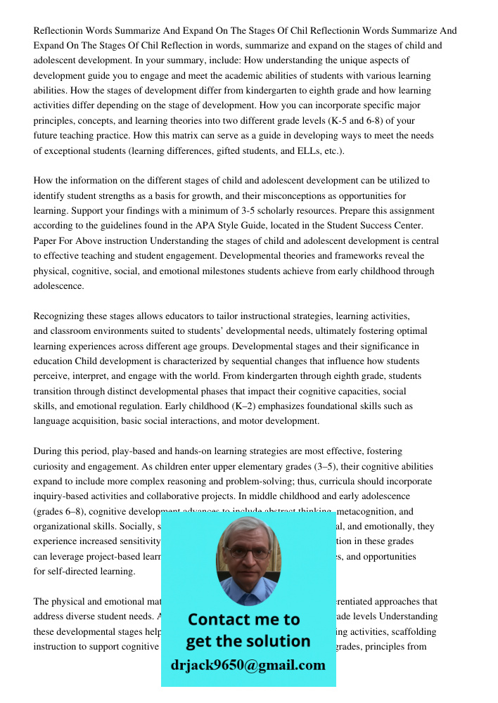 Reflection in words, summarize and expand on the stages of child and adolescent development. In your summary, include: How understanding the unique aspects of d