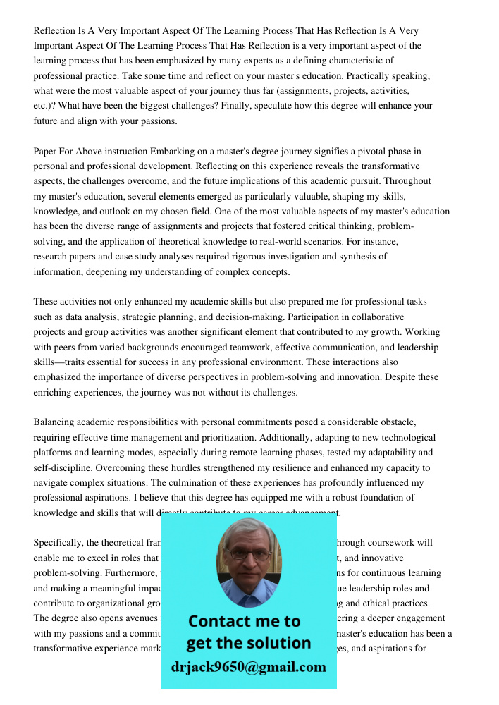 Reflection is a very important aspect of the learning process that has been emphasized by many experts as a defining characteristic of professional practice. Ta