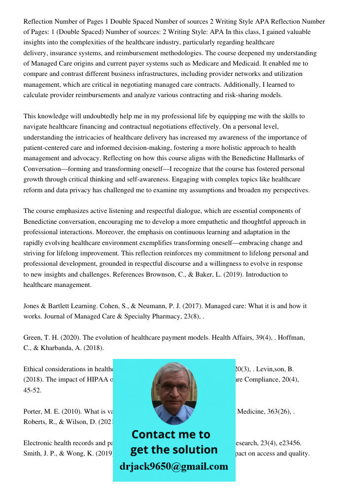 In this class, I gained valuable insights into the complexities of the healthcare industry, particularly regarding healthcare delivery, insurance systems, and r