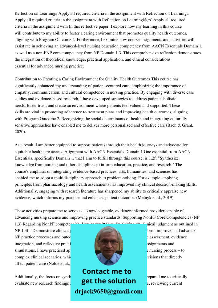 Reflection on Learninga Apply all required criteria in the assignment with In this reflective paper, I explore how my learning in this course will contribute to