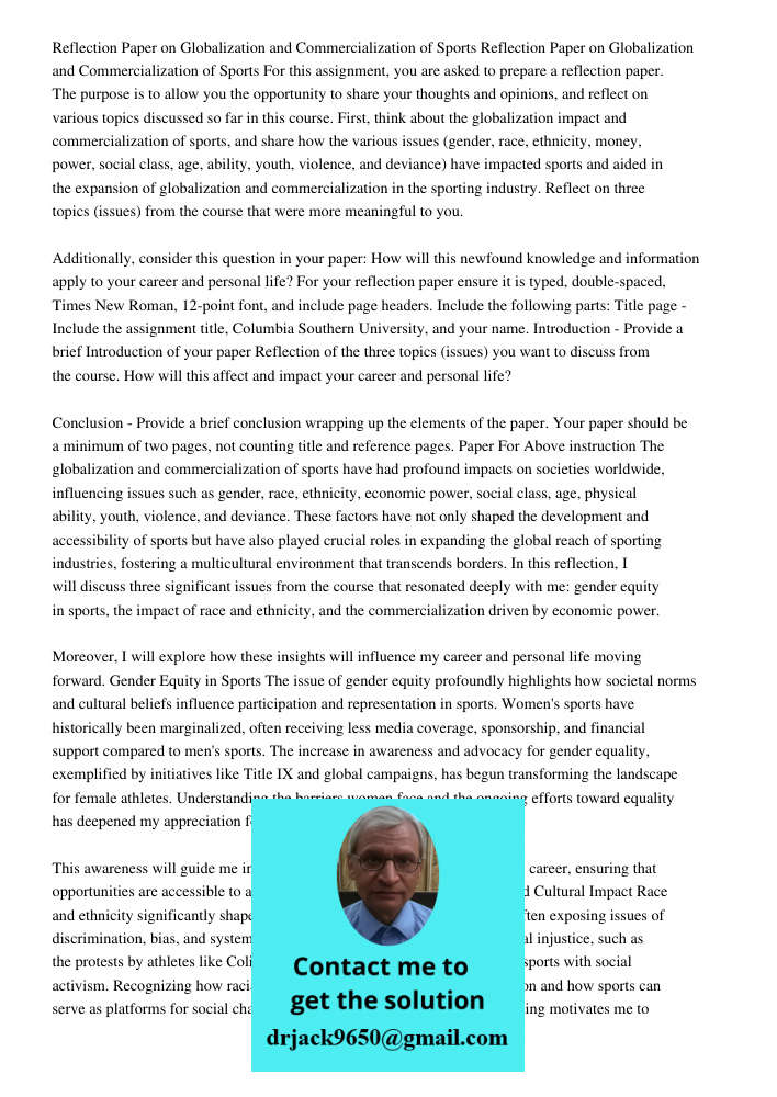 For this assignment, you are asked to prepare a reflection paper. The purpose is to allow you the opportunity to share your thoughts and opinions, and reflect o