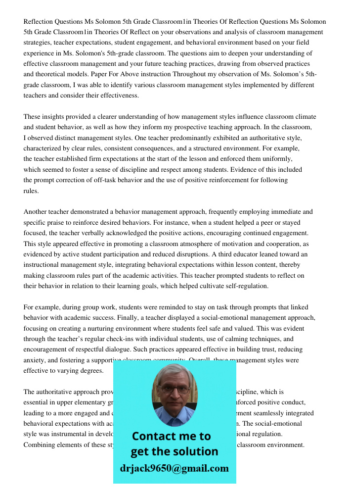 Reflect on your observations and analysis of classroom management strategies, teacher expectations, student engagement, and behavioral environment based on your