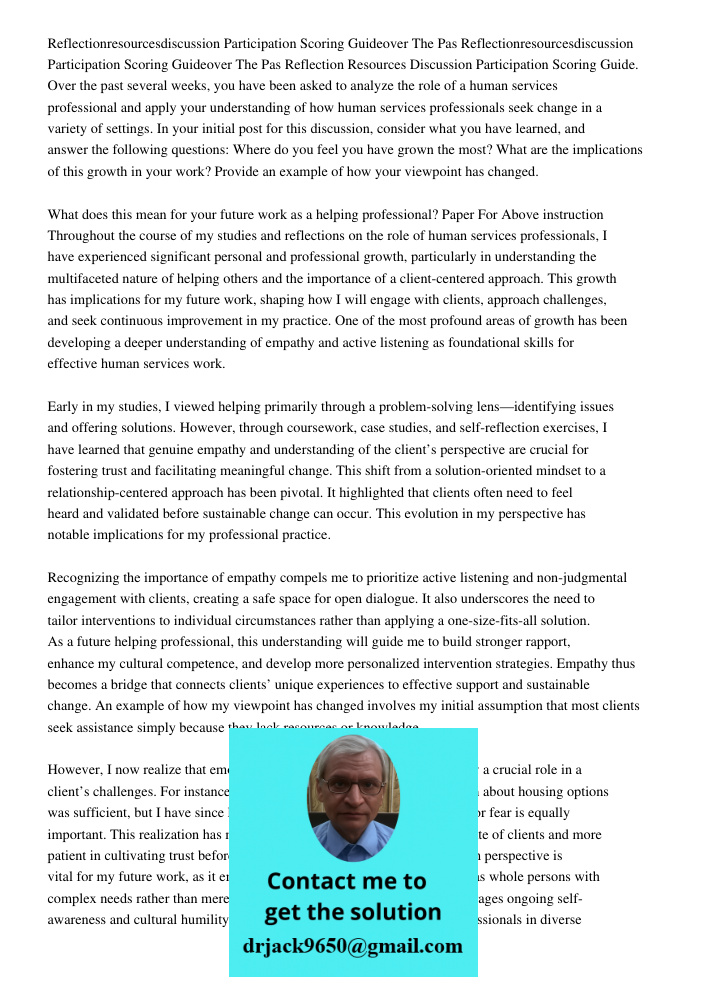 Reflection Resources Discussion Participation Scoring Guide. Over the past several weeks, you have been asked to analyze the role of a human services profession