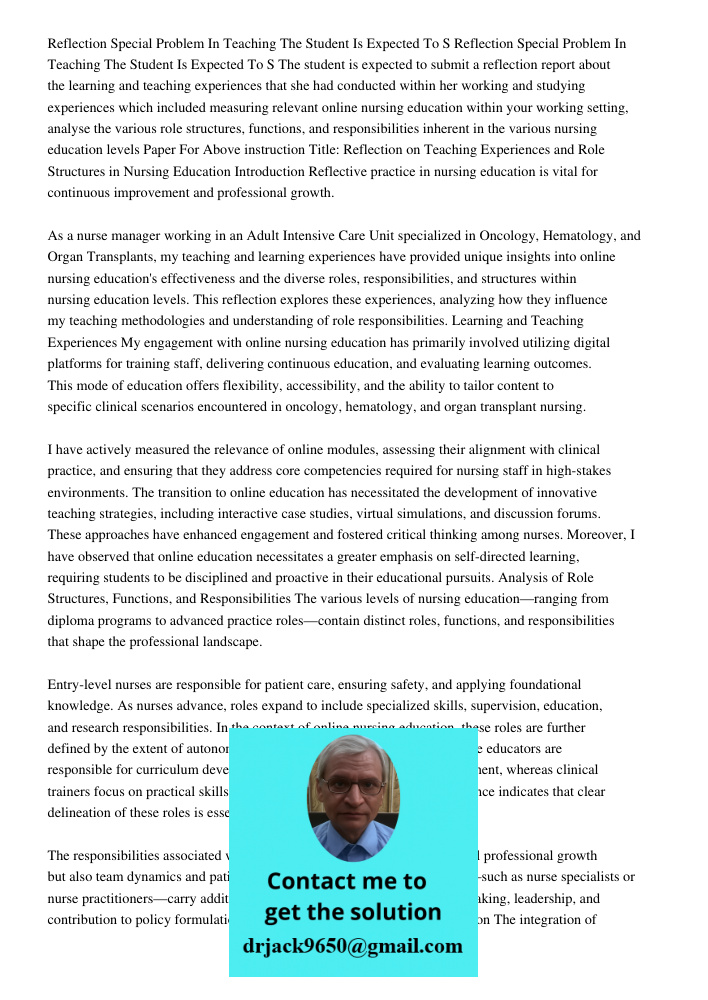 The student is expected to submit a reflection report about the learning and teaching experiences that she had conducted within her working and studying experie