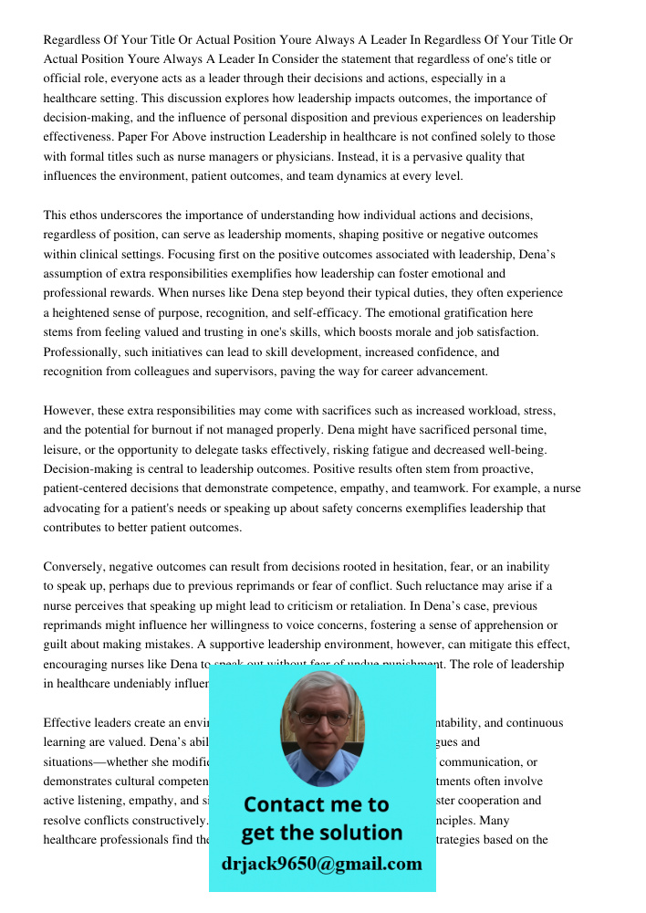 Consider the statement that regardless of one's title or official role, everyone acts as a leader through their decisions and actions, especially in a healthcar