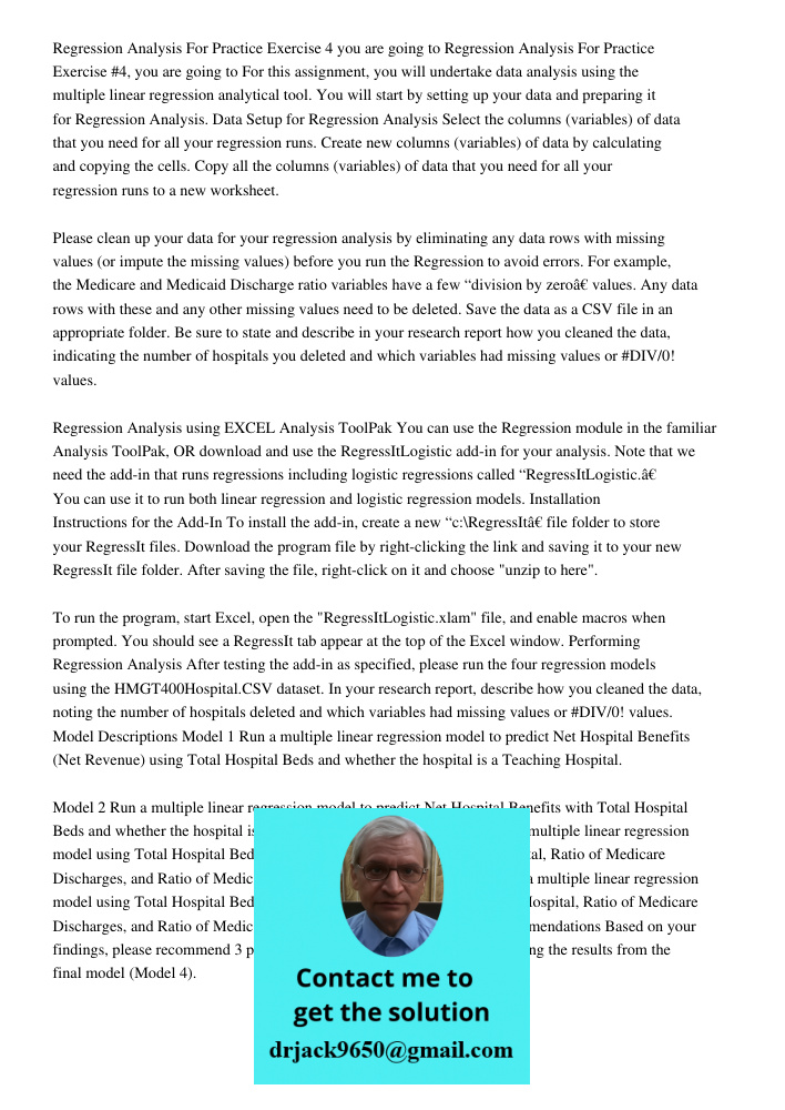 For this assignment, you will undertake data analysis using the multiple linear regression analytical tool. You will start by setting up your data and preparing