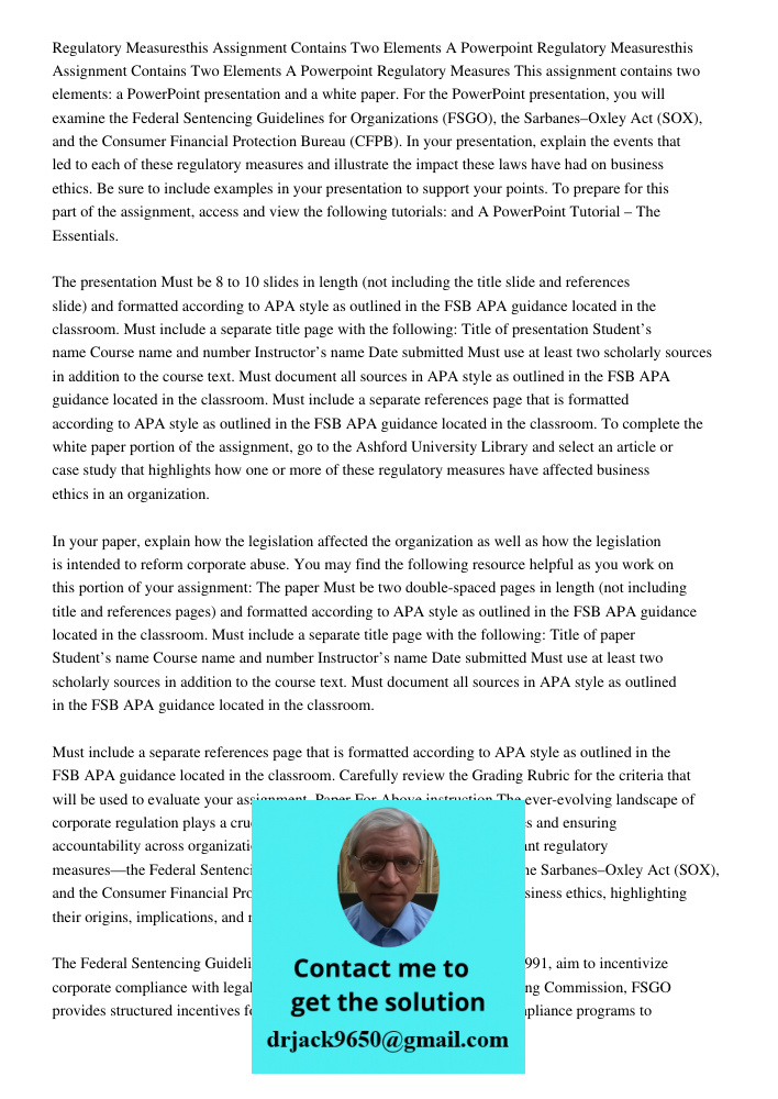Regulatory Measures This assignment contains two elements: a PowerPoint presentation and a white paper. For the PowerPoint presentation, you will examine the Fe