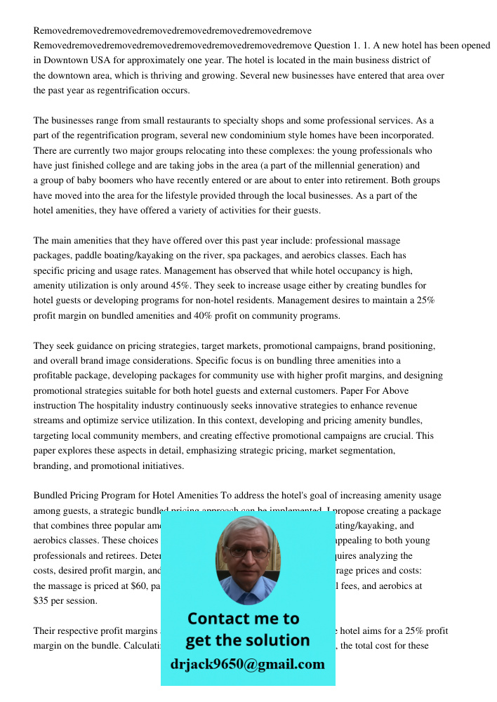 Question 1. 1. A new hotel has been opened in Downtown USA for approximately one year. The hotel is located in the main business district of the downtown area, 