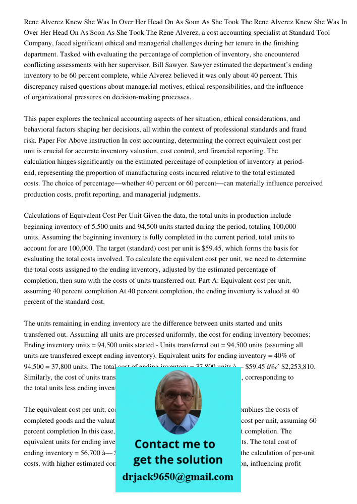 Rene Alverez, a cost accounting specialist at Standard Tool Company, faced significant ethical and managerial challenges during her tenure in the finishing depa