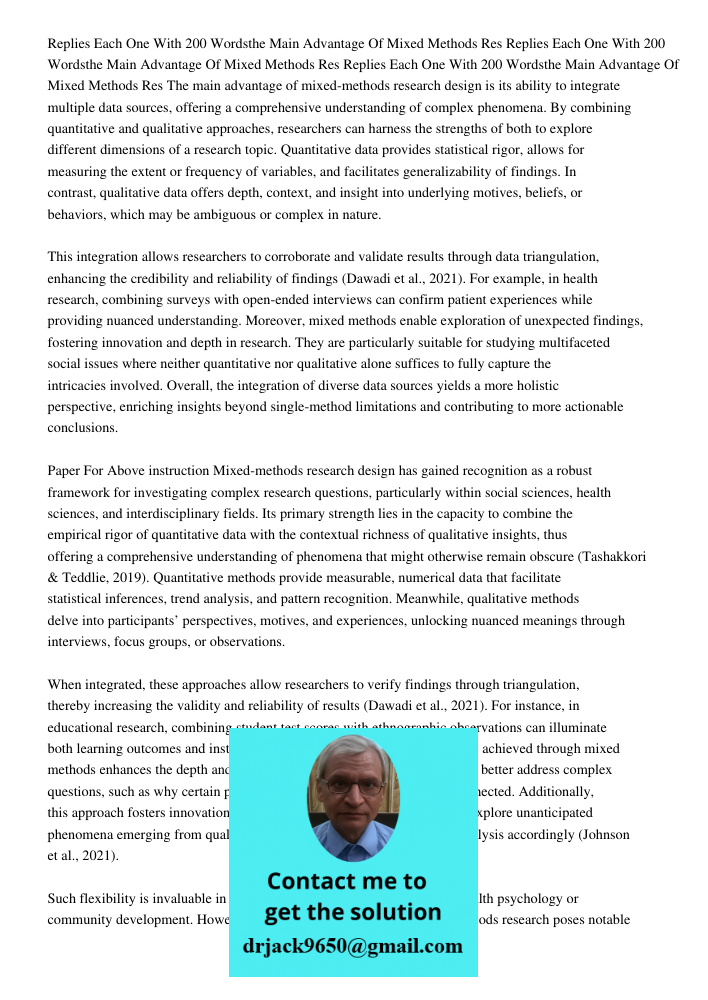 Replies Each One With 200 Wordsthe Main Advantage Of Mixed Methods Res The main advantage of mixed-methods research design is its ability to integrate multiple 