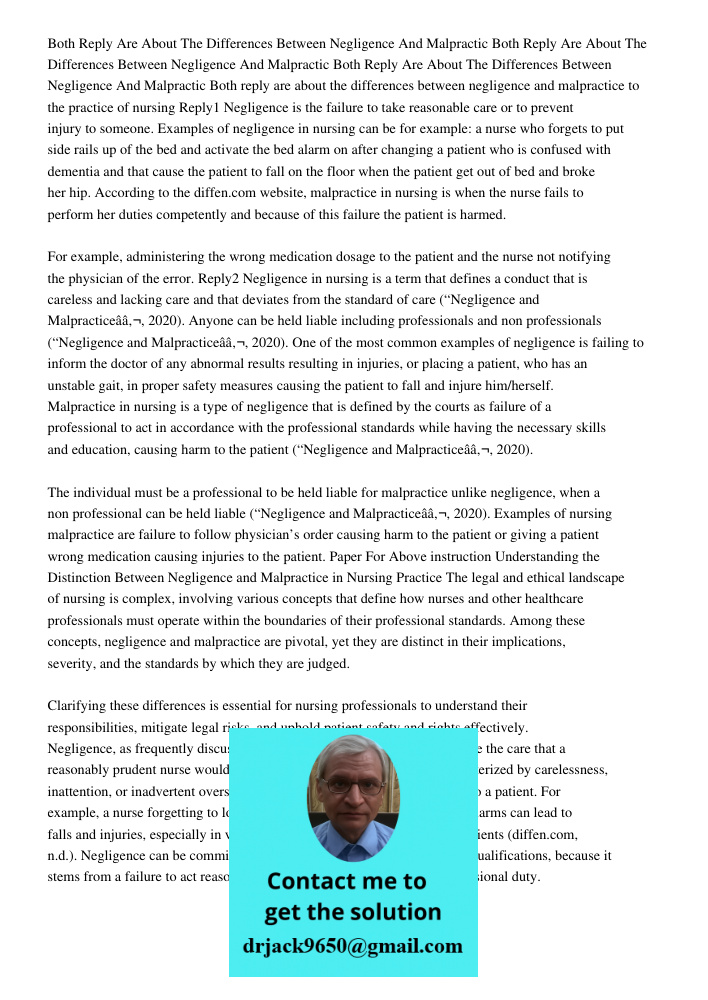 Both Reply Are About The Differences Between Negligence And Malpractic Both reply are about the differences between negligence and malpractice to the practice o