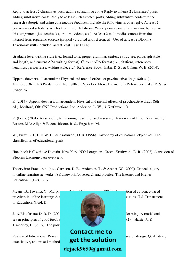 Reply to at least 2 classmates' posts, adding substantive content to the research subtopic and using constructive feedback. Include the following in your reply: