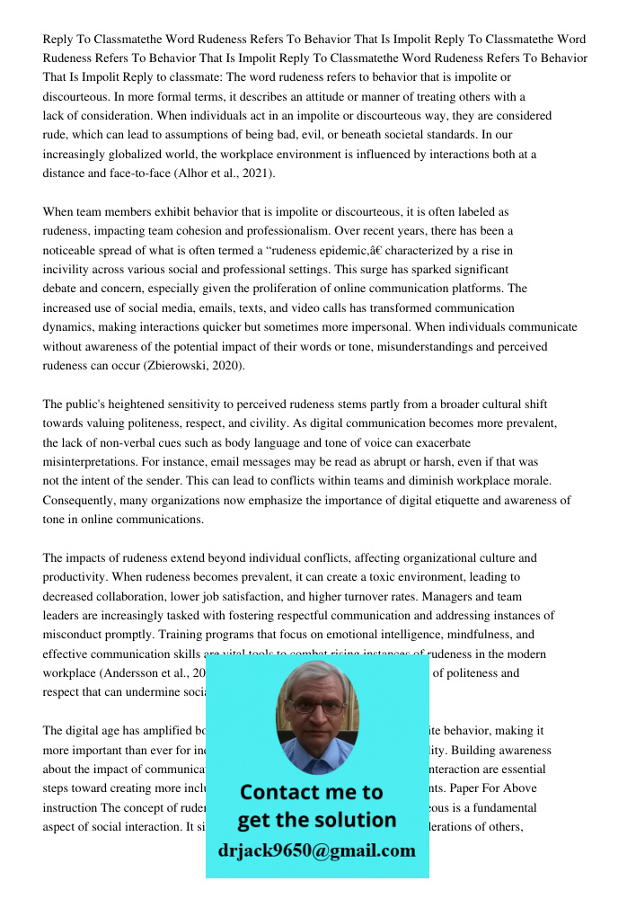 Reply To Classmatethe Word Rudeness Refers To Behavior That Is Impolit Reply to classmate: The word rudeness refers to behavior that is impolite or discourteous